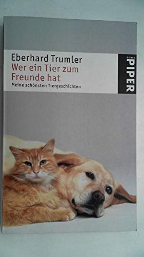 Stock image for Wer ein Tier zum Freunde hat: Meine schnsten Tiergeschichten for sale by medimops