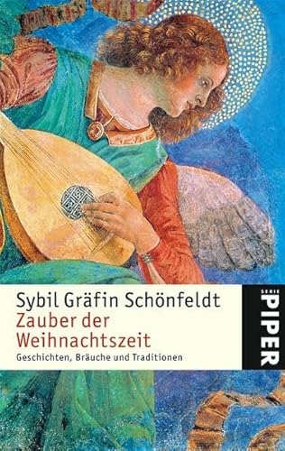 Zauber der Weihnachtszeit. Geschichten BrÃ¤uche und Traditionen (9783492245012) by Sybil GrÃ¤fin SchÃ¶nfeldt