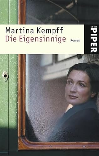 Die Eigensinnige: Roman (Piper Taschenbuch, Band 4542). - Martina Kempff