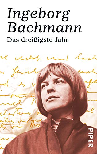 Das dreißigste Jahr : Erzählungen - Ingeborg Bachmann