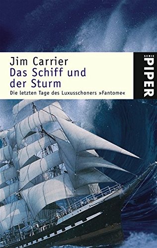 Stock image for Das Schiff und der Sturm: Die letzten Tage des Luxusschoners Fantome for sale by medimops