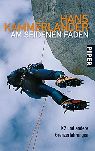 Am seidenen Faden. K2 und andere Grenzerfahrungen / Hans Kammerlander. Unter Mitarbeit von Walther Lücker. - Kammerlander, Hans