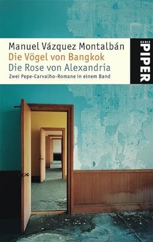 Stock image for Die Vgel von Bangkok Die Rose von Alexandria: Zwei Pepe-Carvalho-Romane in einem Band for sale by medimops