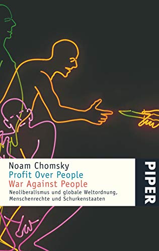 Beispielbild fr Profit over People - War against People: Neoliberalismus und globale Weltordnung, Menschenrechte und Schurkenstaaten zum Verkauf von Reuseabook