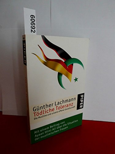 Tödliche Toleranz: Die Muslime und unsere offene Gesellschaft - Lachmann, Günther