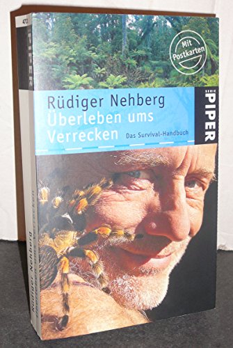 Überleben ums Verrecken: Das Survival-Handbuch - Nehberg, Rüdiger