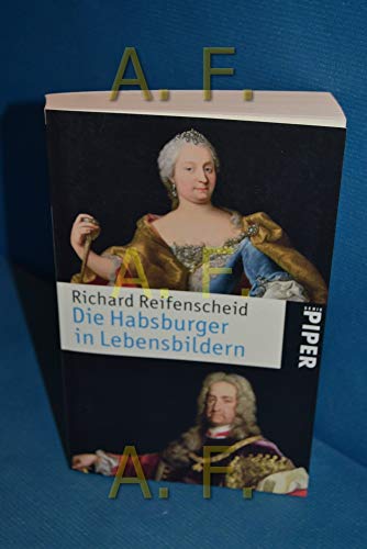 Beispielbild fr Die Habsburger in Lebensbildern: Von Rudolf I. bis Karl I. zum Verkauf von medimops