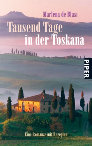 Tausend Tage in der Toskana (9783492247597) by [???]