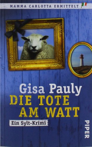Stock image for Die Tote am Watt: Ein Sylt-Krimi for sale by WorldofBooks