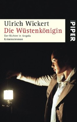 Die Wüstenkönigin: Der Richter in Angola - Ulrich Wickert