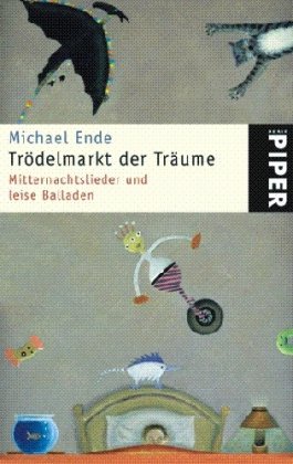 TrÃ¶delmarkt der TrÃ¤ume (9783492247986) by Michael Ende