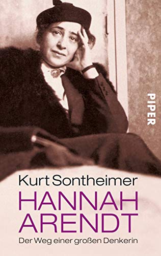 Hannah Arendt: Der Weg einer großen Denkerin Der Weg einer großen Denkerin - Sontheimer, Kurt