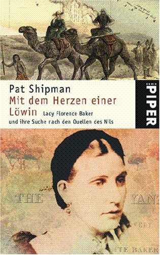 Beispielbild fr Mit dem Herzen einer Lwin: Lady Florence Baker und ihre Suche nach den Quellen des Nils zum Verkauf von medimops