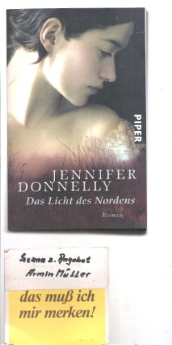 Das Licht des Nordens. Roman. Aus dem Amerikanischen von Angelika Felenda. Serie Piper 4840