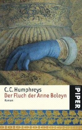 Der Fluch der Anne Boleyn: Roman Roman - Humphreys, C.C., Ulrike Wasel und Klaus Timmermann