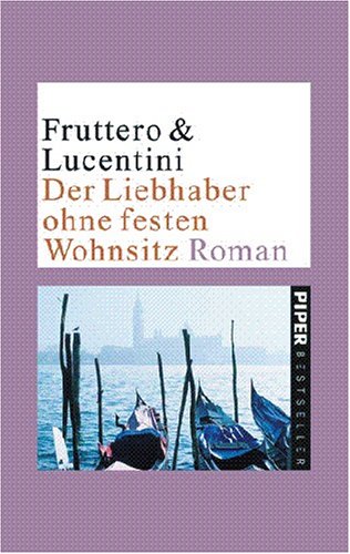 Der Liebhaber ohne festen Wohnsitz: Roman - Carlo Fruttero