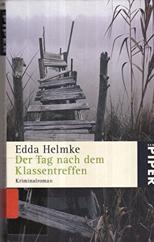Der Tag nach dem Klassentreffen: Kriminalroman - Helmke, Edda