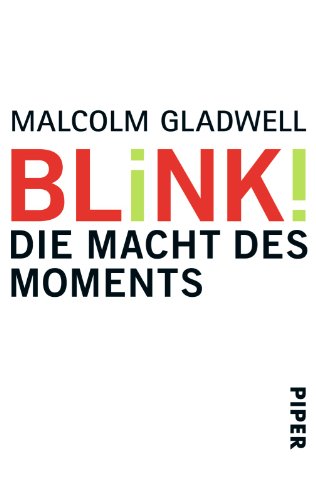 Blink!: Die Macht des Moments - Malcolm Gladwell