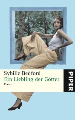 Ein Liebling der Götter. Roman. Aus dem Engl. von Sigrid Ruschmeier. - Bedford, Sybille