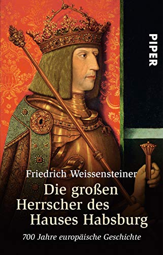 9783492249140: Die groen Herrscher des Hauses Habsburg: 700 Jahre europische Geschichte