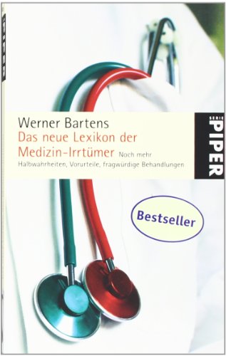Stock image for Das neue Lexikon der Medizin-Irrtümer: Noch mehr Halbwahrheiten, Vorurteile, . for sale by Nietzsche-Buchhandlung OHG