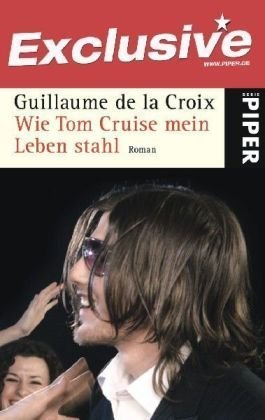 Imagen de archivo de Wie Tom Cruise mein Leben stahl - Roman a la venta por Der Bcher-Br