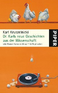 Beispielbild fr Dr. Karls neue Geschichten aus der Wissenschaft: oder Warum Hhner nicht auf Pink Floyd stehen zum Verkauf von medimops