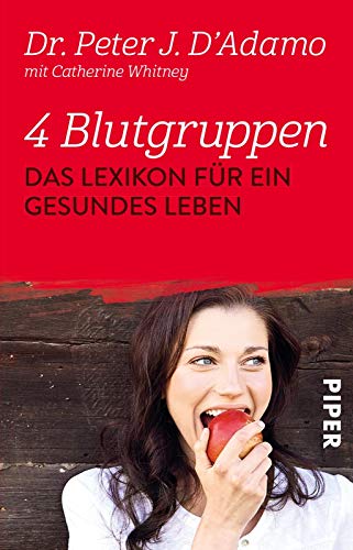 9783492249836: 4 Blutgruppen - Das Lexikon fr ein gesundes Leben