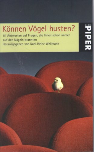 Können Vögel husten?: 111 Antworten auf Fragen, die Ihnen schon immer auf den Nägeln brannten