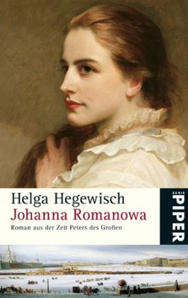 Beispielbild fr Johanna Romanowa: Roman aus der Zeit Peters des Groen zum Verkauf von medimops