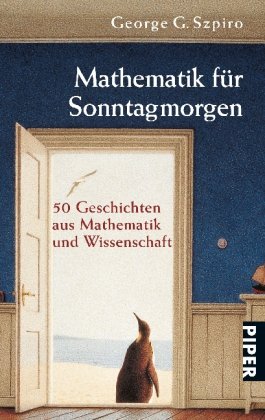 Imagen de archivo de Mathematik fr Sonntagmorgen: 50 Geschichten aus Mathematik und Wissenschaft a la venta por medimops