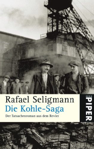 9783492251525: Die Kohle-Saga: Der Tatsachenroman aus dem Revier