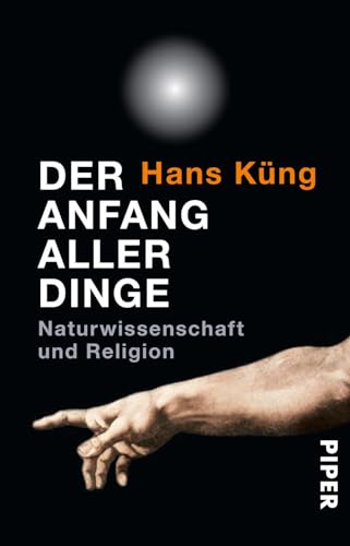 9783492251686: Der Anfang aller Dinge: Naturwissenschaft und Religion