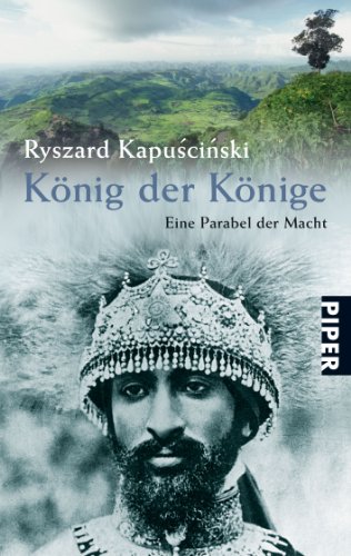 Beispielbild fr Knig der Knige: Eine Parabel der Macht Cesarz Reisen Reiseberichte Afrika Biografien Romane Erzhlungen Haile Selassie, Kaiser von thiopien Ryszard Kapuscinski (Autor), Martin Pollack (bersetzer) zum Verkauf von BUCHSERVICE / ANTIQUARIAT Lars Lutzer