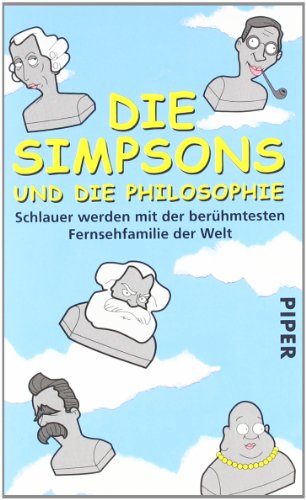 Imagen de archivo de Die Simpsons und die Philosophie. Schlauer werden mit der berhmtesten Fernsehfamilie der Welt a la venta por PRIMOBUCH