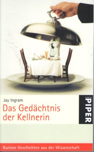 Beispielbild fr Das Gedchtnis der Kellnerin: Kuriose Geschichten aus der Wissenschaft zum Verkauf von Der Bcher-Br