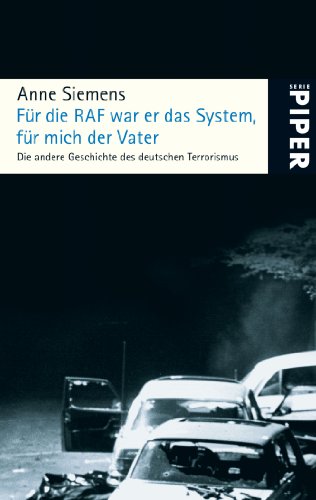 Beispielbild fr Fr die RAF war er das System, fr mich der Vater: Die andere Geschichte des deutschen Terrorismus zum Verkauf von medimops