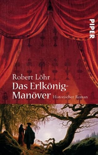 Das Erlkönig-Manöver historischer Roman - Löhr, Robert