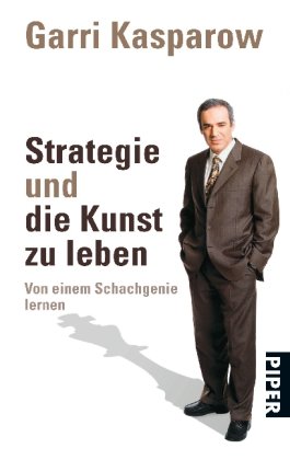 Stock image for Strategie und die Kunst zu leben: Von einem Schachgenie lernenUnter Mitarbeit von Mig Greengard for sale by medimops