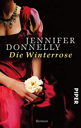 Die Winterrose: Roman (Rosen-Trilogie, Band 2) - Donnelly, Jennifer und Angelika Felenda