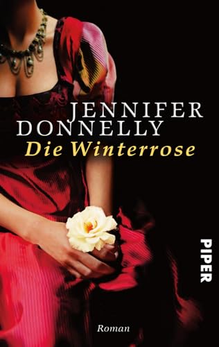 Die Winterrose: Rosen-Trilogie 02 (9783492252812) by Donnelly, Jennifer