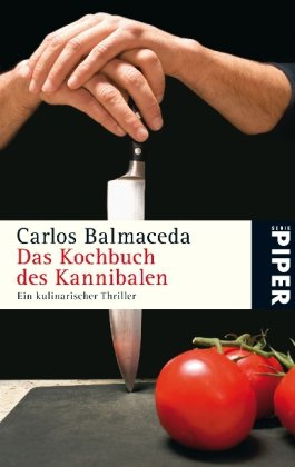 Beispielbild fr Das Kochbuch des Kannibalen - Ein kulinarischer Trhiller zum Verkauf von Der Bcher-Br