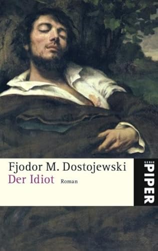 Der Idiot: Roman - Fjodor M. Dostojewski