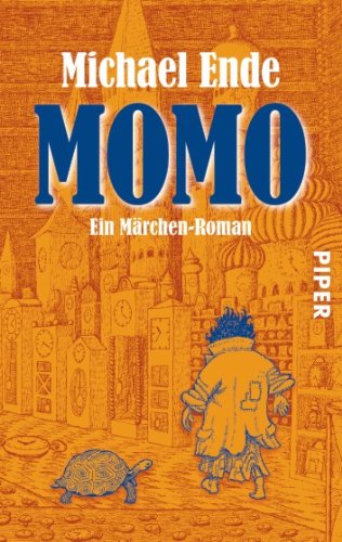 9783492253499: Momo: oder Die seltsame Geschichte von den Zeit-Dieben und von dem Kind, das den Menschen die gestohlene Zeit zurckbrachte