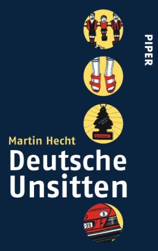 Beispielbild fr Deutsche Unsitten [Taschenbuch] von Hecht, Martin zum Verkauf von Nietzsche-Buchhandlung OHG