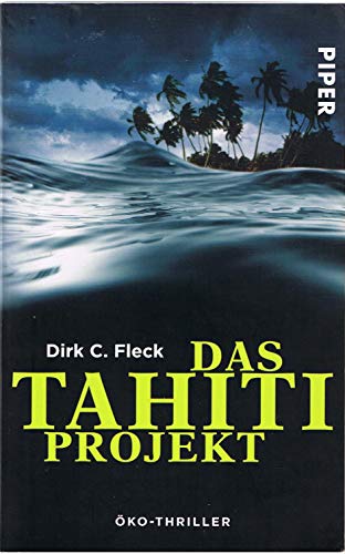 Das Tahiti-Projekt. Öko-Thriller.