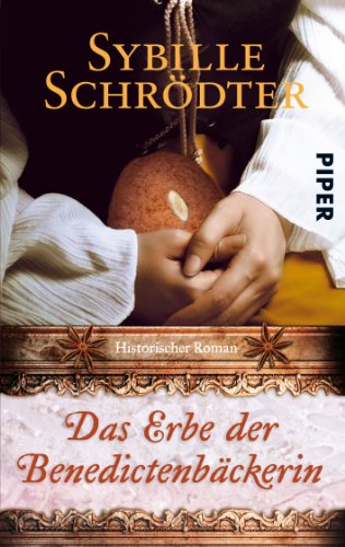 Beispielbild für Das Erbe der Benedictenbäckerin: Historischer Roman zum Verkauf von medimops