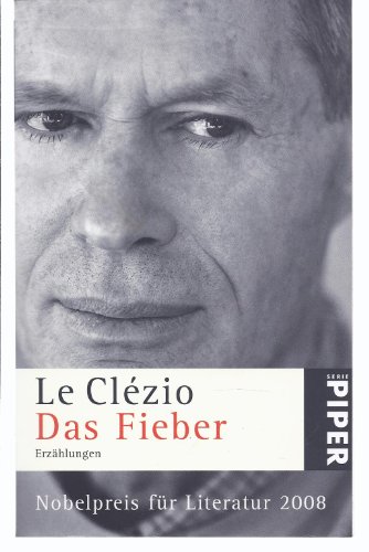 Das Fieber: ErzÃ¤hlungen (9783492254571) by J.M.G. Le ClÃ©zio