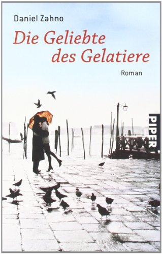 Beispielbild fr Die Geliebte des Gelatiere: Roman zum Verkauf von Der Bcher-Br