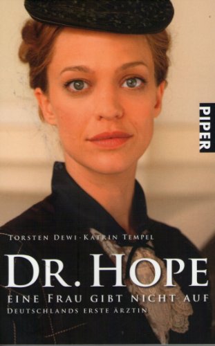 Beispielbild fr Dr. Hope - Eine Frau gibt nicht auf: Deutschlands erste rztin zum Verkauf von medimops